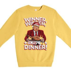 Humor Funny Winner Winner Christmas Dinner Trump Funny Xmas Premium Crewneck Sweatshirt