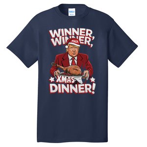 Humor Funny Winner Winner Christmas Dinner Trump Funny Xmas Tall T-Shirt