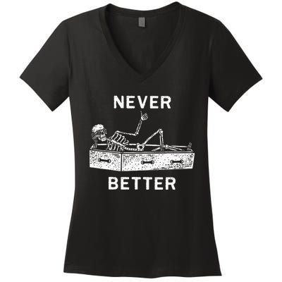 Halloween For Women Never Better Skeleton Women's V-Neck T-Shirt