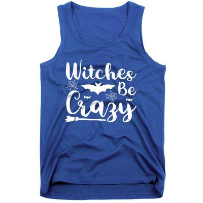 Halloween Funny Witches Be Crazy Great Gift Tank Top