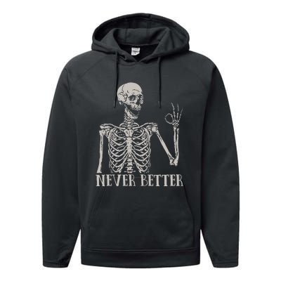 Halloween For Women Never Better Skeleton Funny Skull Performance Fleece Hoodie