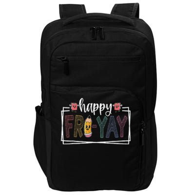 Happy Fri Yay Friday Lover Fun Teacher Life Friyay Weekend Impact Tech Backpack