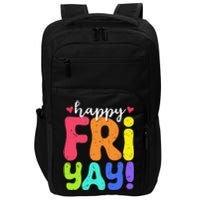 Happy Fri Yay Friday Funny Teacher Friyay Teacher Impact Tech Backpack