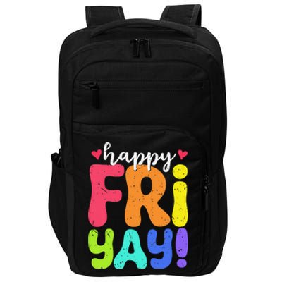 Happy Fri Yay Friday Funny Teacher Friyay Teacher Impact Tech Backpack