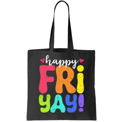 Happy Fri Yay Friday Funny Teacher Friyay Teacher Tote Bag