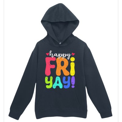 Happy Fri Yay Friday Funny Teacher Friyay Teacher Urban Pullover Hoodie