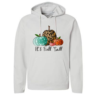 Happy Fall Y’all Pumpkin Leopard Its Fall Yall Thanksgiving Performance Fleece Hoodie