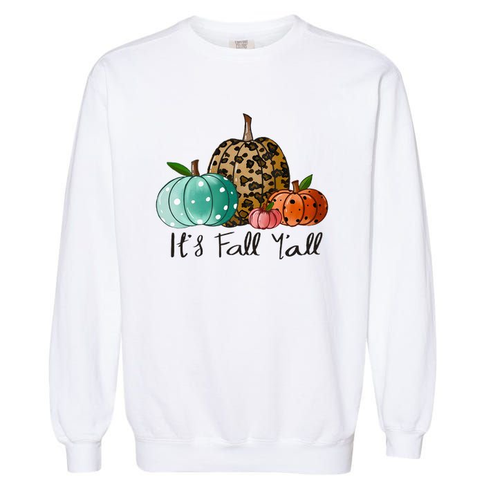 Happy Fall Y’all Pumpkin Leopard Its Fall Yall Thanksgiving Garment-Dyed Sweatshirt