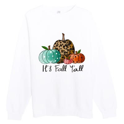 Happy Fall Y’all Pumpkin Leopard Its Fall Yall Thanksgiving Premium Crewneck Sweatshirt