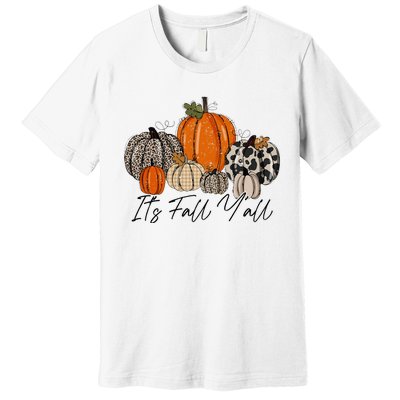 Happy Fall Y’all Pumpkin Leopard Its Fall Yall Thanksgiving Premium T-Shirt