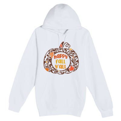 Happy Fall Yall Festive Pumpkin Premium Pullover Hoodie