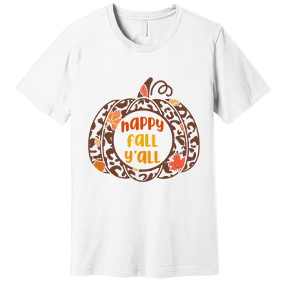 Happy Fall Yall Festive Pumpkin Premium T-Shirt