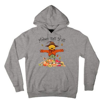 Happy Fall Yall Scarecrow Pumpkin Thanksgiving Halloween Tall Hoodie