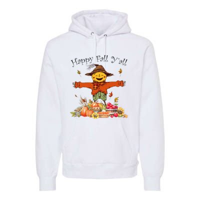 Happy Fall Yall Scarecrow Pumpkin Thanksgiving Halloween Premium Hoodie