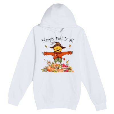 Happy Fall Yall Scarecrow Pumpkin Thanksgiving Halloween Premium Pullover Hoodie