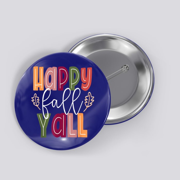 Happy Fall Yall Pumpkin Thanksgiving Halloween Cute Women Button