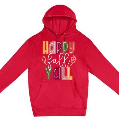 Happy Fall Yall Pumpkin Thanksgiving Halloween Cute Women Premium Pullover Hoodie