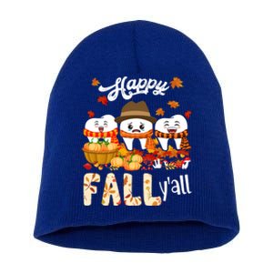 Happy Fall Y'all Thanksgiving Dental Dentist Squad Tooth Funny Gift Short Acrylic Beanie