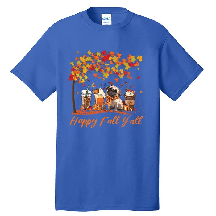 Happy Fall YAll Pumpkin Spice Fall Pug Halloween Dog Lovers Gift Tall T-Shirt