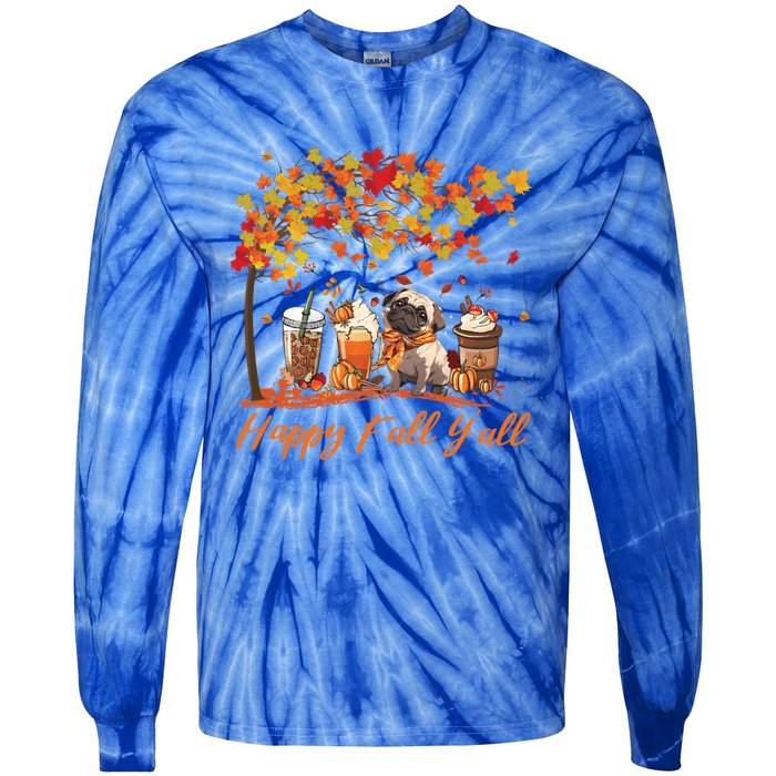 Happy Fall YAll Pumpkin Spice Fall Pug Halloween Dog Lovers Gift Tie-Dye Long Sleeve Shirt