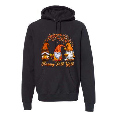 Happy Fall YAll Autumn Thanksgiving Fall Season Gnome Premium Hoodie