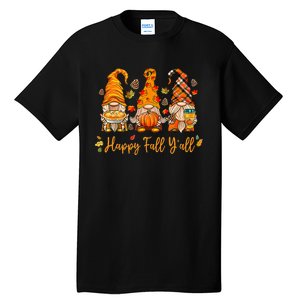 Happy Fall YAll Gnome Pumpkin Autumn Thanksgiving Tall T-Shirt