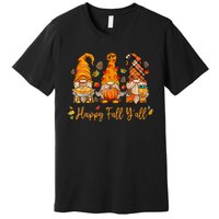 Happy Fall YAll Gnome Pumpkin Autumn Thanksgiving Premium T-Shirt