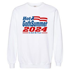 Hot Gothsummer 2024 In Goth We Trust Garment-Dyed Sweatshirt