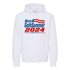 Hot Gothsummer 2024 In Goth We Trust Premium Hoodie