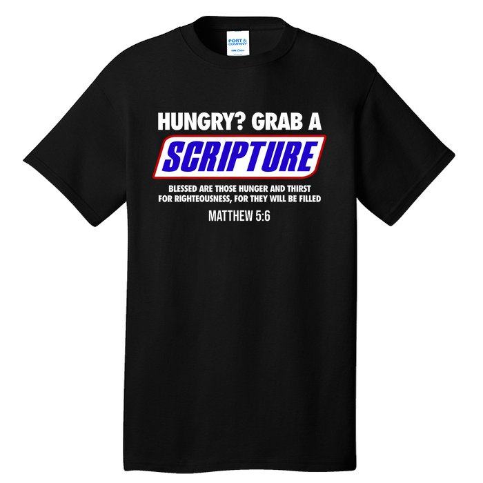 Hungry Grab A Scripture Blessed Are Those Who Hunger Gifts Tall T-Shirt