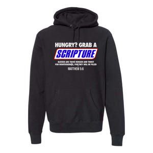 Hungry Grab A Scripture Blessed Are Those Who Hunger Gifts Premium Hoodie