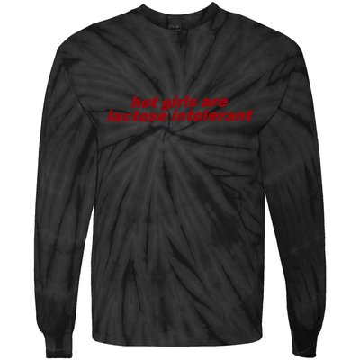 Hot Girl Are Lactose Intolerant Tie-Dye Long Sleeve Shirt