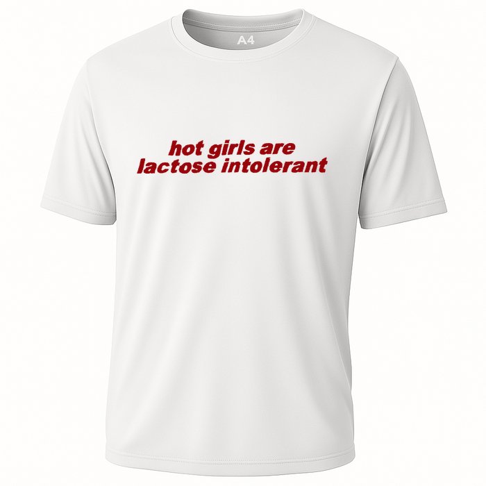 Hot Girl Are Lactose Intolerant Cooling Performance Crew T-Shirt