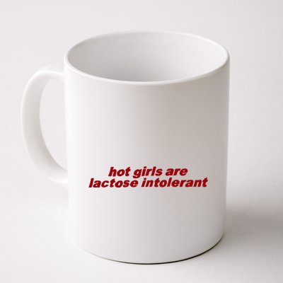 Hot Girl Are Lactose Intolerant Mug