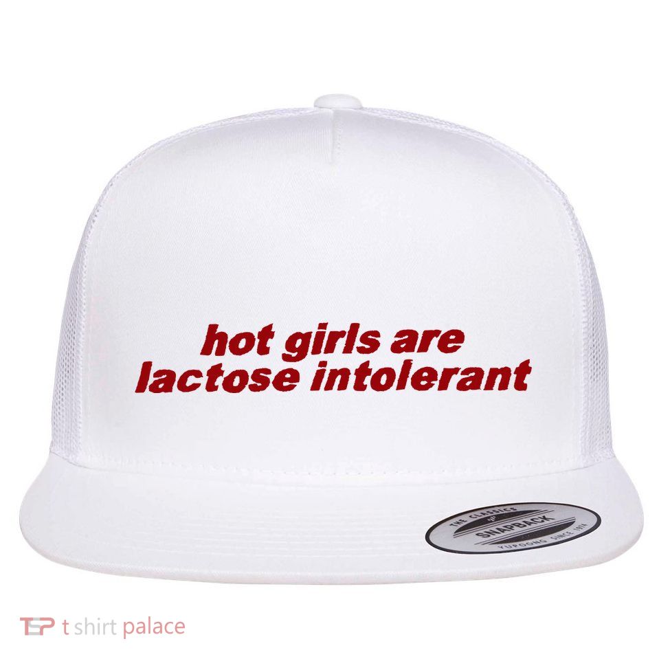 Hot Girl Are Lactose Intolerant Flatbill Hat