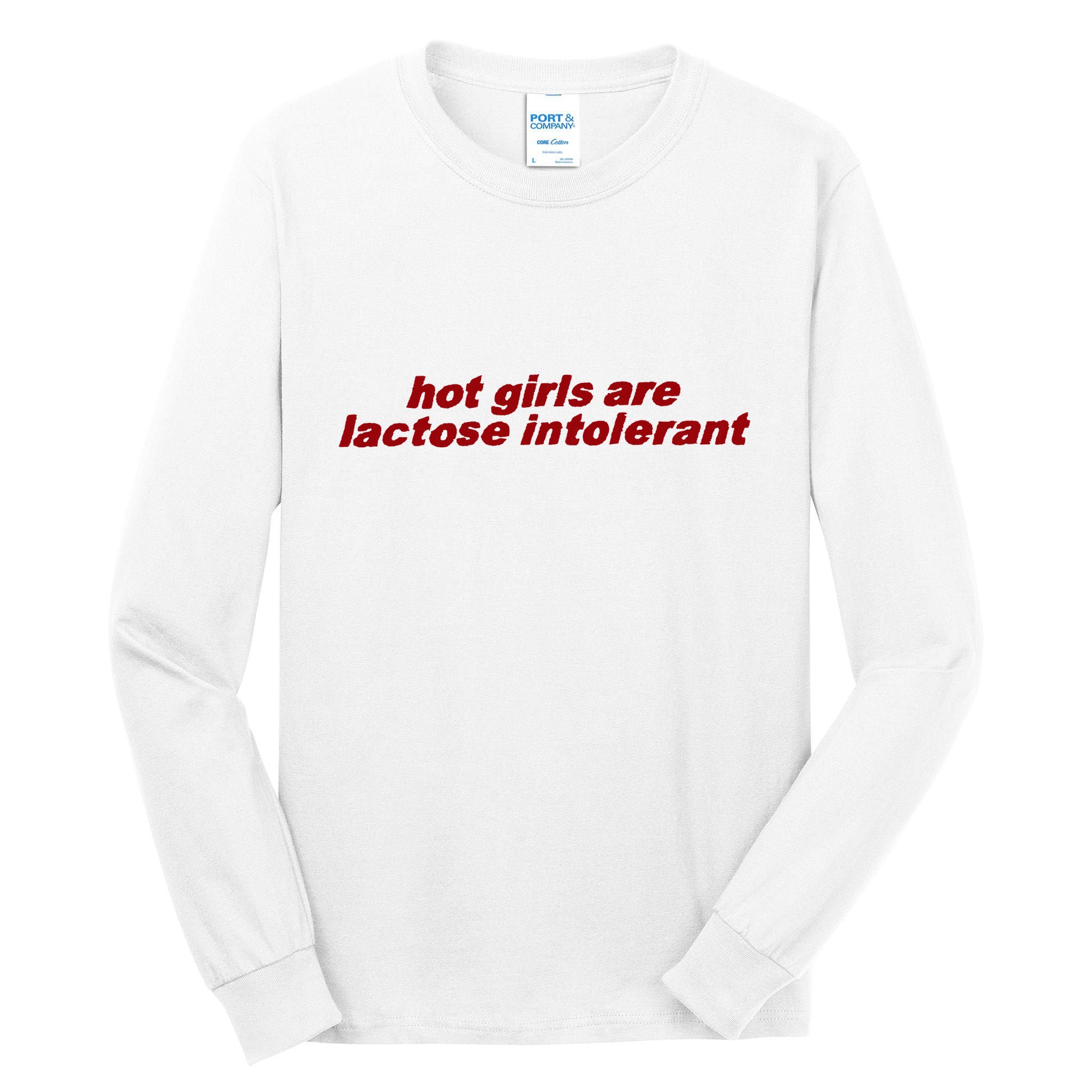 Hot Girl Are Lactose Intolerant Tall Long Sleeve T-Shirt