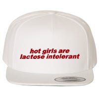 Hot Girl Are Lactose Intolerant Wool Snapback Cap
