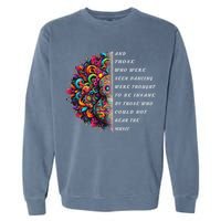 Hippie Guitar And Those Who Were Seen Dancing Peace Vibes Garment-Dyed Sweatshirt