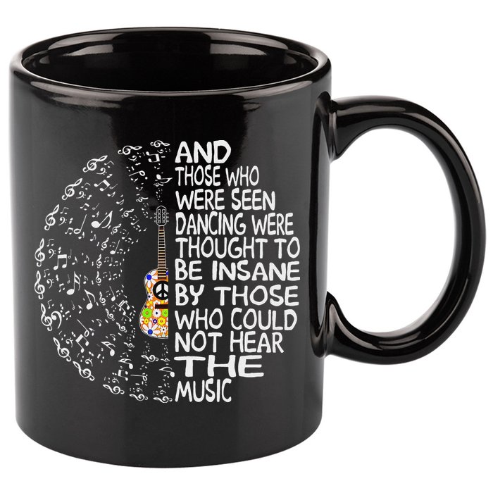 Hippie Guitar And Those Who Were Seen Dancing Peace 11oz C Handle Ceramic Mug