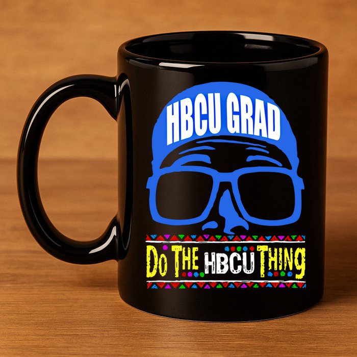 Hbcu Grad Alumni/alumna Do The Hbcu Thing Gift 11oz C Handle Ceramic Mug