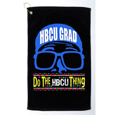Hbcu Grad Alumni/alumna Do The Hbcu Thing Gift Golf Towel