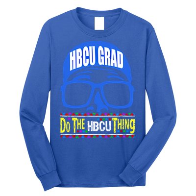 Hbcu Grad Alumni/alumna Do The Hbcu Thing Gift Long Sleeve Shirt