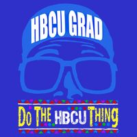 Hbcu Grad Alumni/alumna Do The Hbcu Thing Gift Zip Tote Bag