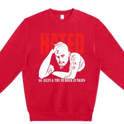 Hated GG Allin & The Murder Junkies Premium Crewneck Sweatshirt