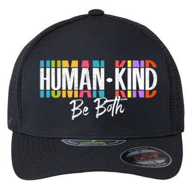 Humankind Gift Be Both Gift Support Human Kindness Gift Equality Kind Gift Flexfit Unipanel Trucker Cap