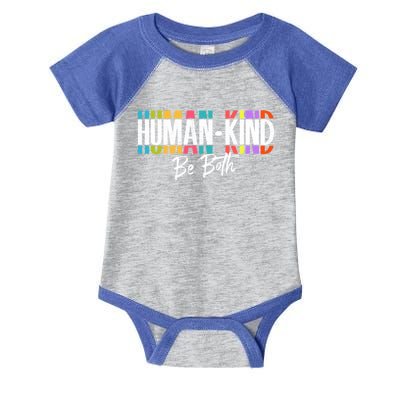 Humankind Gift Be Both Gift Support Human Kindness Gift Equality Kind Gift Infant Baby Jersey Bodysuit