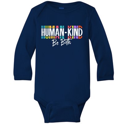 Humankind Gift Be Both Gift Support Human Kindness Gift Equality Kind Gift Baby Long Sleeve Bodysuit