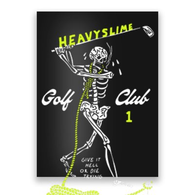 Heavyslime Golf Club Give It Hell Or Die Trying Poster