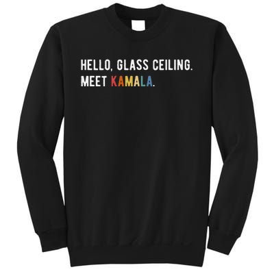 Hello Glass Ceiling. Meet Kamala. Kamala Harris Sweatshirt