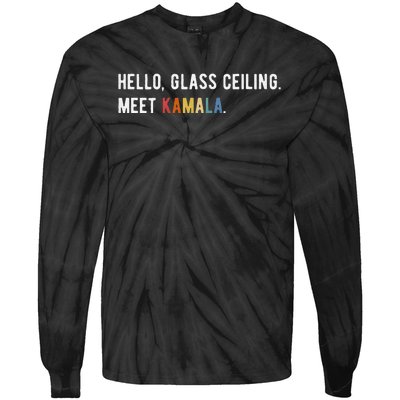 Hello Glass Ceiling. Meet Kamala. Kamala Harris Tie-Dye Long Sleeve Shirt